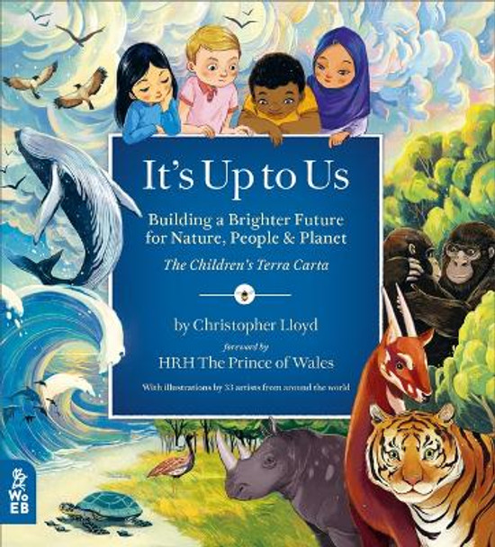 It's Up to Us: Building a Brighter Future for Nature, People & Planet (the Children's Terra Carta) by His Royal Highness The Prince of Wales 9781913750565