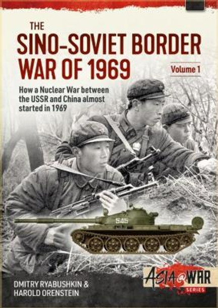 The Sino-Soviet Border War of 1969, Volume 1: First Clash at Damansky Island by Dmitry Ryabushkin 9781914059230