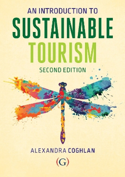 An Introduction to Sustainable Tourism by Alexandra Coghlan 9781915097309