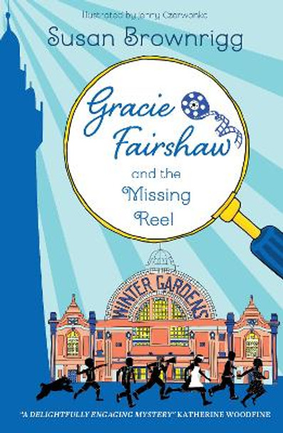 Gracie Fairshaw and The Missing Reel by Susan Brownrigg 9781915235800