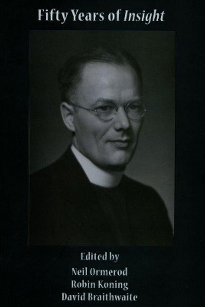 Fifty Years of Insight: Bernard Lonergan's Contribution to Philosophy and Theology by Neil Ormerod 9781921817304