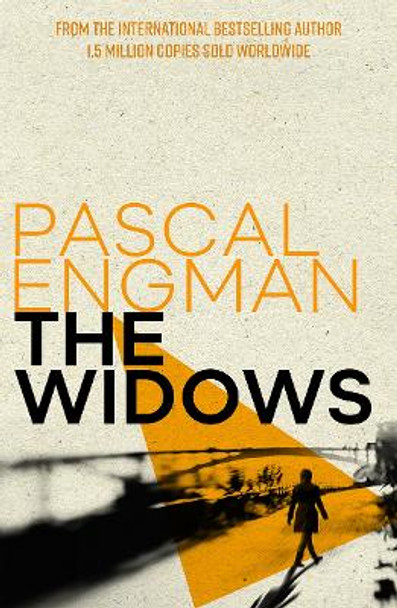 The Widows: from the international bestselling author of Femicide by Pascal Engman 9781915643643