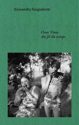 Over Time: Conversations about Documents and Dreams Alessandra Sanguinetti 9781915743473
