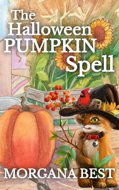 The Halloween Pumpkin Spell by Morgana Best 9781925674842