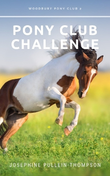 Pony Club Challenge by Josephine Pullein-Thompson 9781916273047