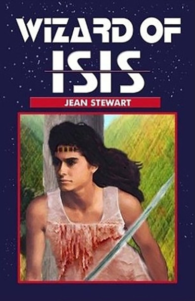 Wizard of Isis by Jean Stewart 9781931513722