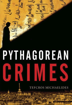 Pythagorean Crimes by Tefkros Michaelides 9781930972278
