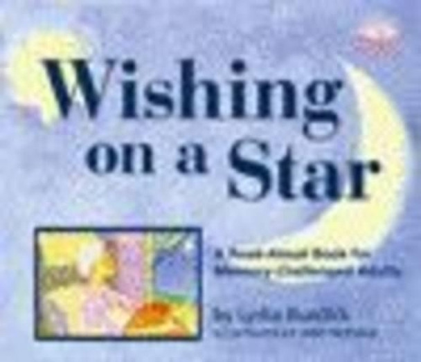 Wishing on a Star: A Read-Aloud Book for Memory-Challenged Adults by Lydia Burdick 9781932529432