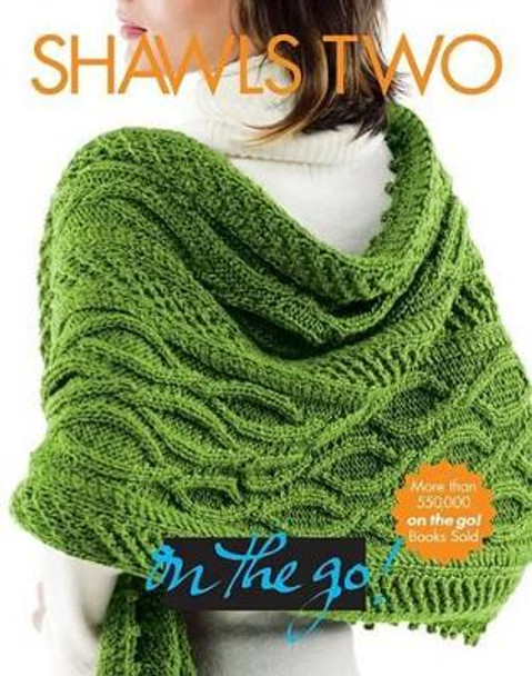 Shawls Two on the Go! by Trisha Malcolm 9781933027654