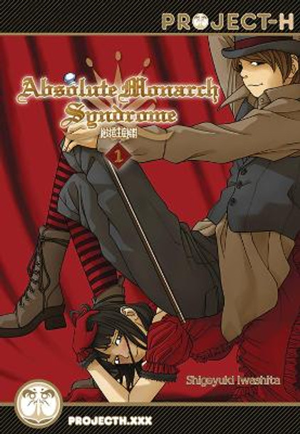 Absolute Monarch Syndrome Volume 1 by Shigeyuki Iwashita 9781934129807