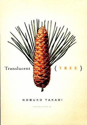 Translucent Tree by Nabuko Takagi 9781934287149