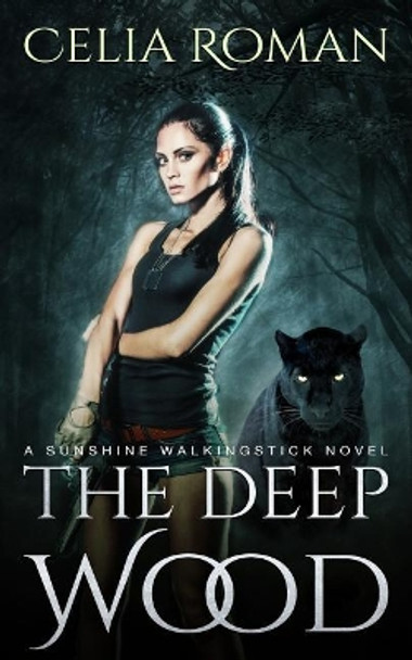 The Deep Wood by Celia Roman 9781943465231