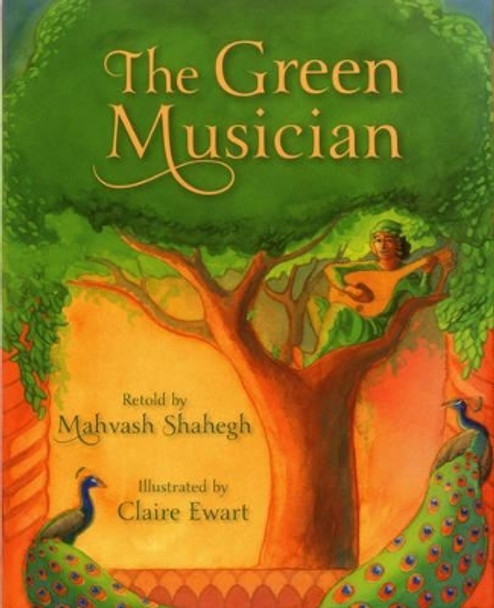 The Green Musician by Mahvash Shahegh 9781937786427