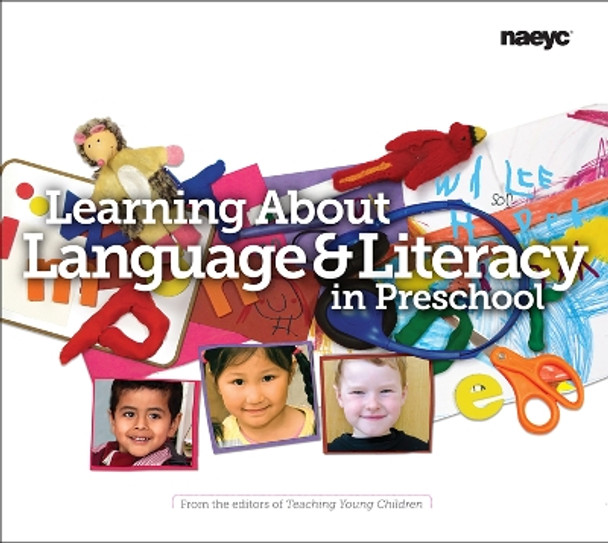 Learning About Language and Literacy in Preschool by The Editors of Teaching Young Children 9781938113109