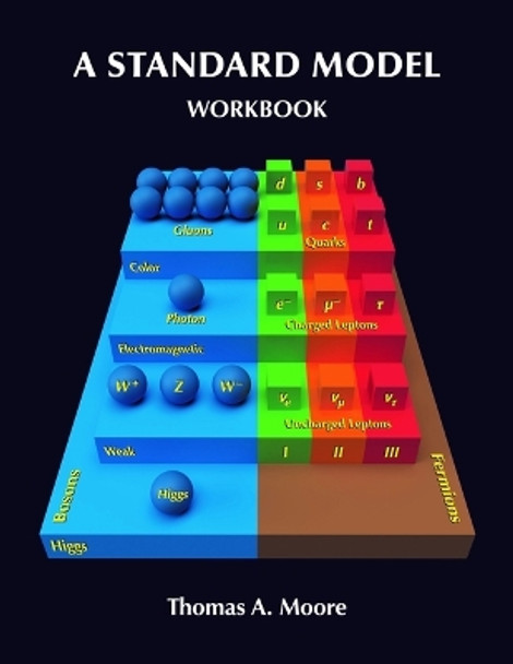 A Standard Model Workbook by Thomas a Moore 9781940380179