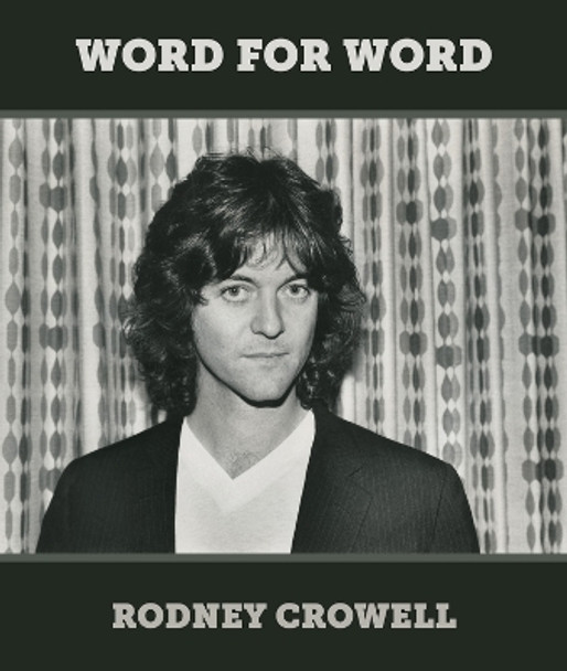 Word for Word by Rodney Crowell 9781947026957