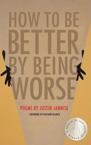 How to Be Better by Being Worse by Justin Jannise 9781950774340