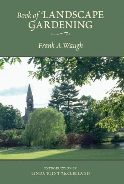 Book of Landscape Gardening by Frank A Waugh 9781952620140