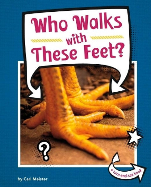 Who Walks with These Feet? by Cari Meister 9781977125354