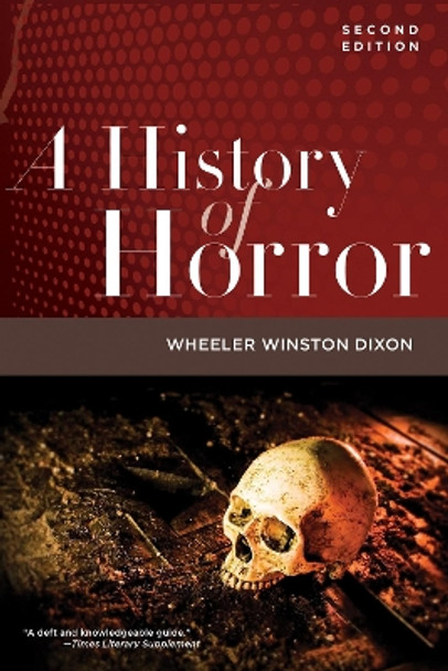 A History of Horror by Wheeler Winston Dixon 9781978833593