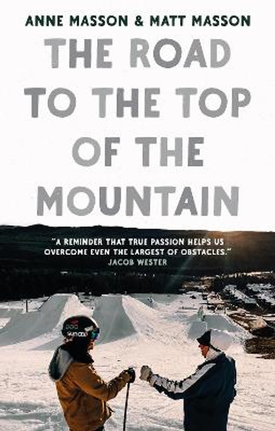 The Road to the Top of the Mountain by Anne Masson