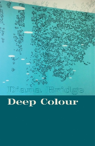 Deep Colour by Diana Bridge 9781990048548