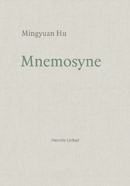 Mnemosyne by Mingyuan Hu 9781999883331