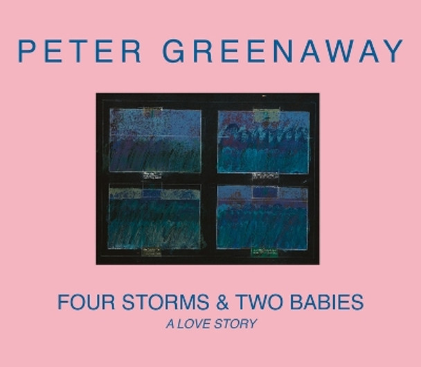 Four Storms & Two Babies by Peter Greenaway 9782381620077