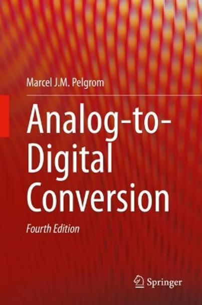 Analog-to-Digital Conversion by Marcel J.M Pelgrom 9783030908072