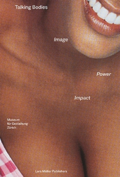 Talking Bodies: Image, Power, Impact by Bettina Richter 9783037787342