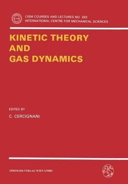 Kinetic Theory and Gas Dynamics by C. Cercignani 9783211820902