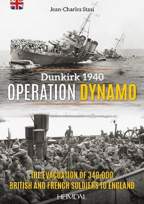 Operation Dynamo: Dunkirk 1940 by Jean-Charles Stasi 9782840485155