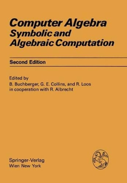 Computer Algebra: Symbolic and Algebraic Computation by Rudolf Albrecht 9783211817766