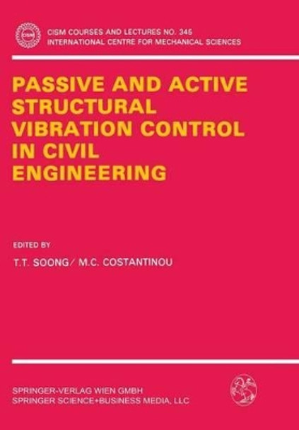Passive and Active Structural Vibration Control in Civil Engineering by T. T. Soong 9783211826157