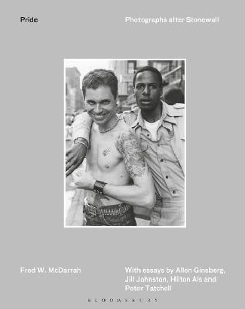 Pride: Photographs After Stonewall by Fred W. McDarrah