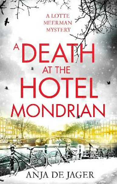 A Death at the Hotel Mondrian by Anja de Jager