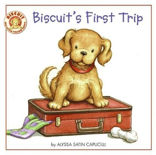 Biscuit's First Trip by Alyssa Satin Capucilli 9780061625244