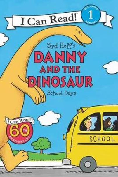 Danny And The Dinosaur: School Days by Syd Hoff 9780062281623