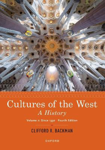 Cultures of the West: A History, Volume 2: Since 1350 by Clifford Backman 9780197668528