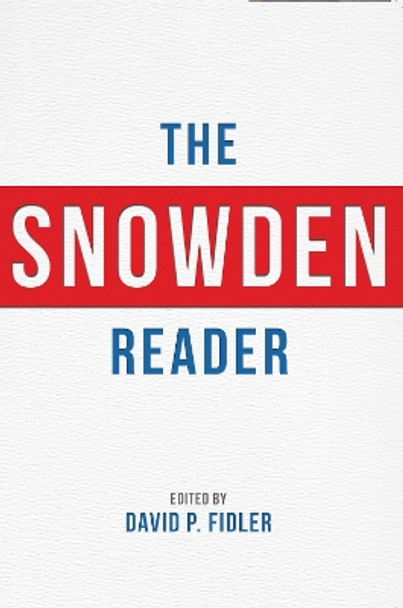 The Snowden Reader by David P. Fidler 9780253017314