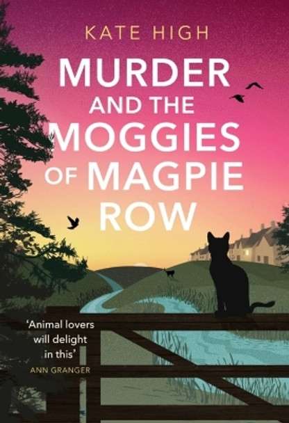 Murder and the Moggies of Magpie Row by Kate High 9780349135243