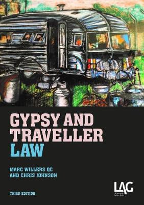 Gypsy and Traveller Law by Marc Willers QC