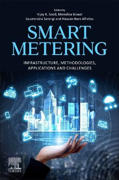 Smart Metering: Infrastructure, Methodologies, Applications, and Challenges by VIjay K. Sood 9780443153174