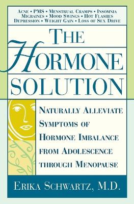 The Hormone Solution by Erika Schwartz 9780446678285
