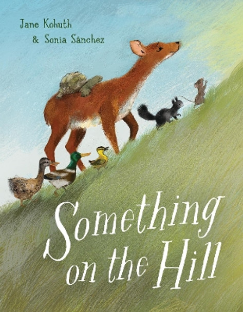 Something on the Hill by Jane Kohuth 9780593301081