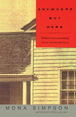 Anywhere but Here by Mona Simpson 9780679737384