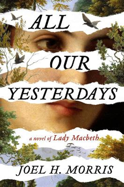 All Our Yesterdays by Joel H. Morris 9780593715383