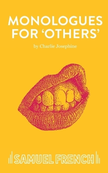 Monologues for 'Others' by Charlie Josephine 9780573133657