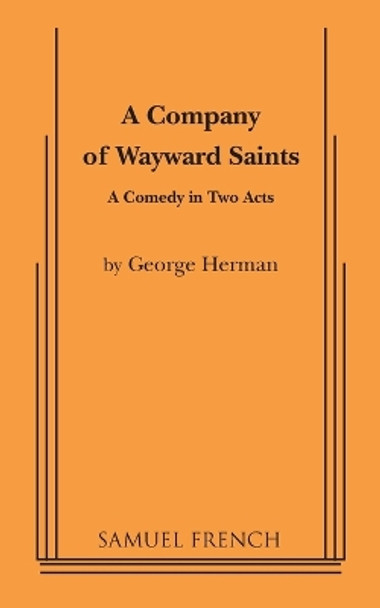 A Company of Wayward Saints by George Herman 9780573607226