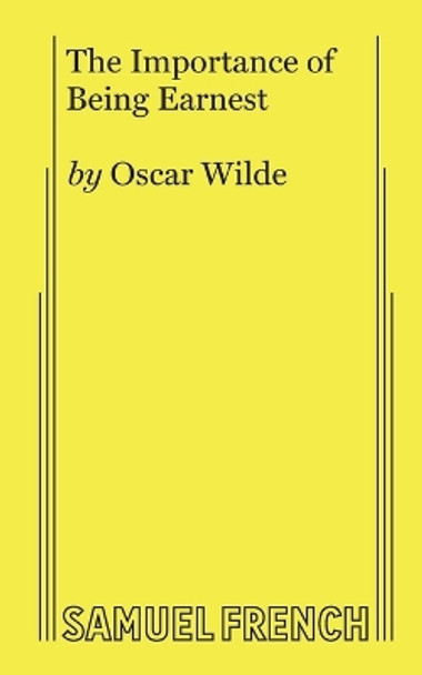 The Importance of Being Earnest (Full) by Oscar Wilde 9780573701047